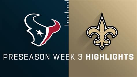 Houston Texans Vs New Orleans Saints Highlights Preseason Week 3