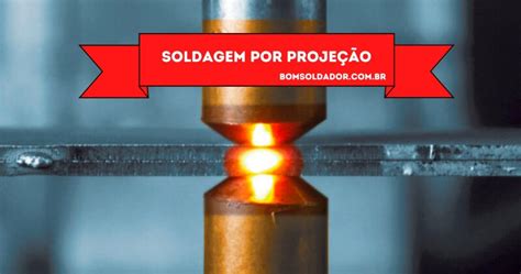 Soldagem Por Proje O Dicas E Melhores Pr Ticas