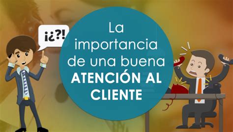 ¿por Qué Es Importante La Atención Al Cliente