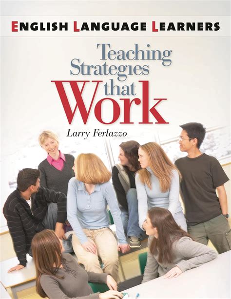 English Language Learners Teaching Strategies That Work