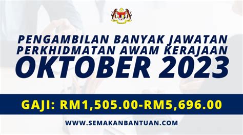 Pengambilan Banyak Kekosongan Jawatan Perkhidmatan Awam Oktober 2023