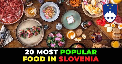 20 Popular Food In Slovenia: Discovering The Delicious World