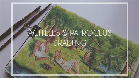 Achilles Patroclus Sketchbook Draw Youtube