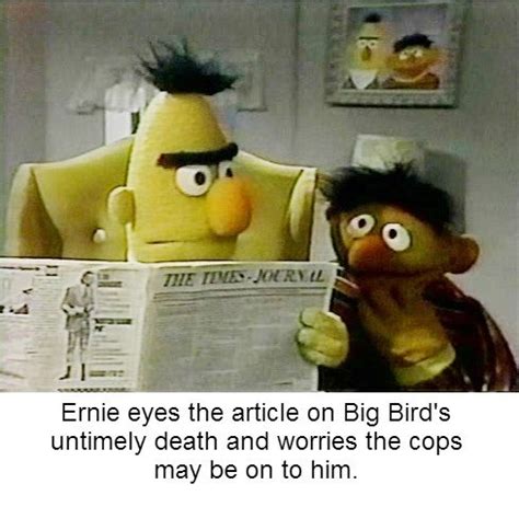 Bert And Ernie Meme, Bert & Ernie, Best Memes, Dankest Memes, Funny Memes, Hilarious, Sesame ...