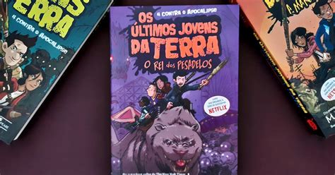 Revelando Sentimentos Livro Os últimos jovens da Terra O Rei dos