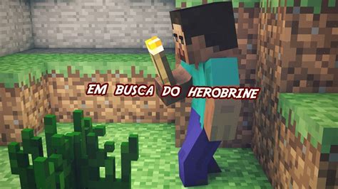 Minecraft Em Busca Do Herobrine Youtube