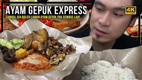 Ayam Gepuk Express Pencabar Kepada Pak Gembus Ni Sambal Dia Youtube