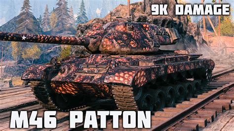 M46 Patton WoT 2Kills 9K Damage YouTube