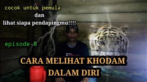 Cara Melihat Khodam Dalam Diri Khusus Pemula Youtube