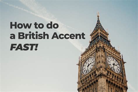 How to do a British Accent FAST | Must Read English Accent Guide