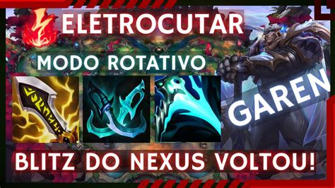 BLITZ DO NEXUS GAREN 100 CRÍTICO ASSASSINO EXPLODINDO GERAL FICOU