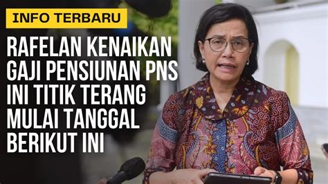 Akhirnya Yang Ditunggu Rafelan Kenaikan Gaji Pensiunan Pns Ini Titik