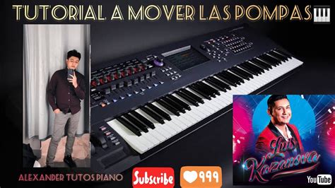 Tutorial A Mover Las Pompas De Luis Kazanova Teclado Youtube