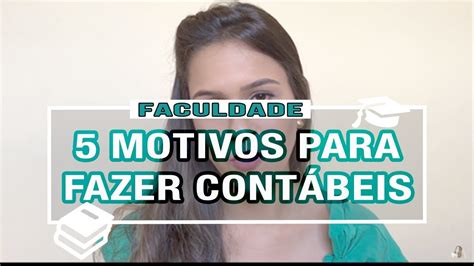 Motivos Para Fazer Ci Ncias Cont Beis Youtube