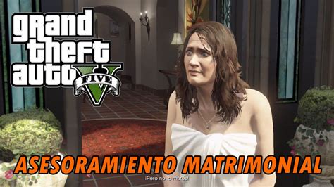 Gta V Michael Asesoramiento Matrimonial Gameplay Espa Ol Youtube