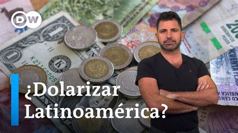 Se encamina América Latina hacia una dolarización YouTube