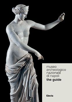 Museo Archeologico Nazionale Di Napoli The Guide