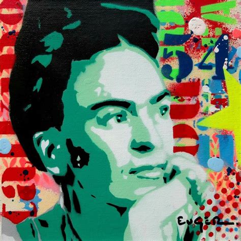 Peinture Frida Kahlo Par Euger Philippe Carr D Artistes Pop Art