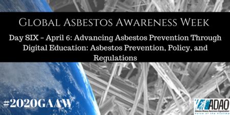 2020 Global Asbestos Awareness Week Day SIX April 6 Advancing