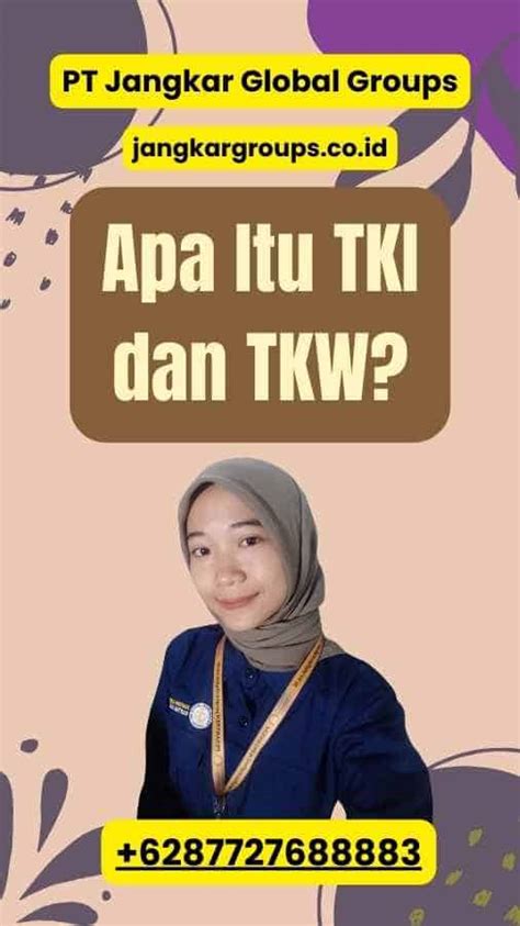 Singkatan Tki Dan Tkw Apa Yang Harus Kamu Ketahui Jangkar Global Groups