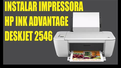 Baixar Os Drivers E Instalar A Impressora HP Deskjet Ink Advantage 2546