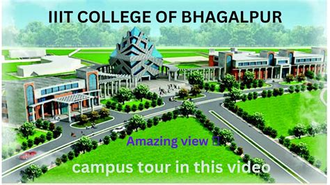 Iiit College Of Bhagalpur Bihar Full Campus Tour Amazing Views