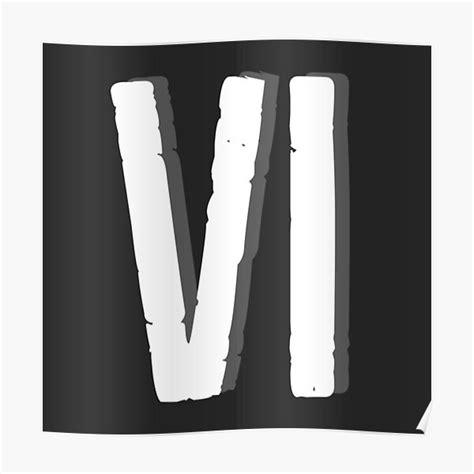 Roman Numeral Vi Poster For Sale By Rayner Redbubble