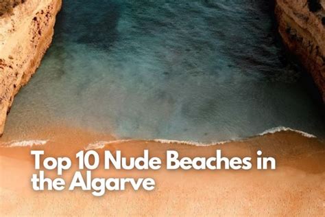 Top Nude Beaches In The Algarve Algarve Portugal Travel Guides