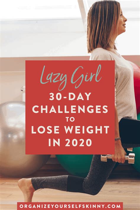 7 Mini 'Lazy Girl' Weight Loss Challenge Ideas - Organize Yourself Skinny