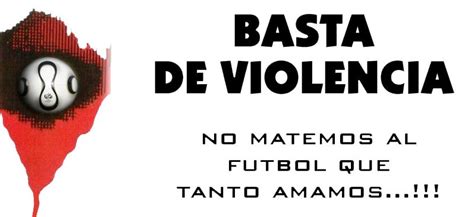 Entre Todos Busquemos Una Solución A La Violencia En El Fútbol