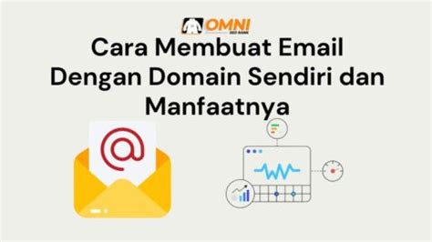 Cara Membuat Email Dengan Domain Sendiri Dan Manfaatnya