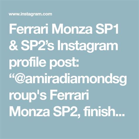 Ferrari Monza Sp1 And Sp2s Instagram Profile Post Amiradiamondsgroup