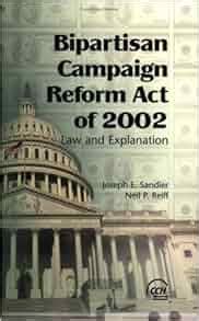 bipartisan campaign finance reform act  neil reiff law offices