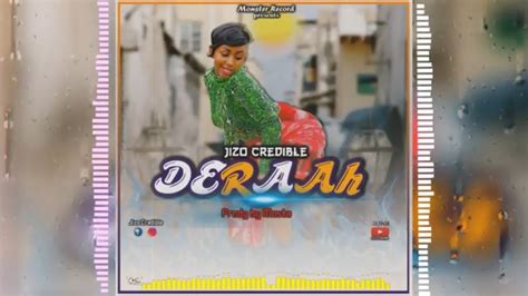 Jizo Credible Deraa Singeli Official Audio2021 Youtube Music