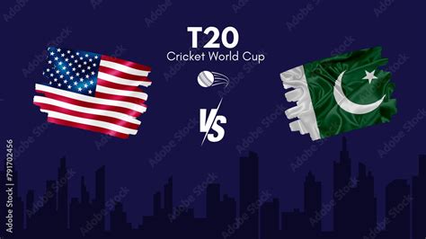 Usa Vs Pakistan Flag World Map And Building Skyline Use For T20 Cricket World Cup 2024 Template