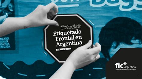 Etiquetado Frontal En Argentina Contexto 2021 Fundación