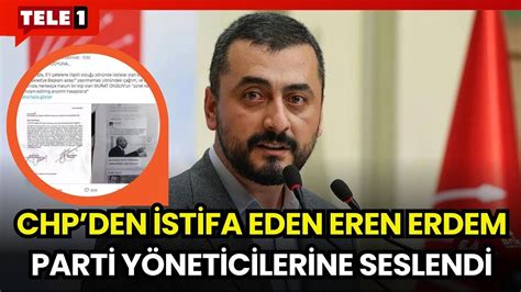 Chp Eski Genel Ba Kan Yard Mc S Eren Erdem Chp Den Neden Istifa Etti