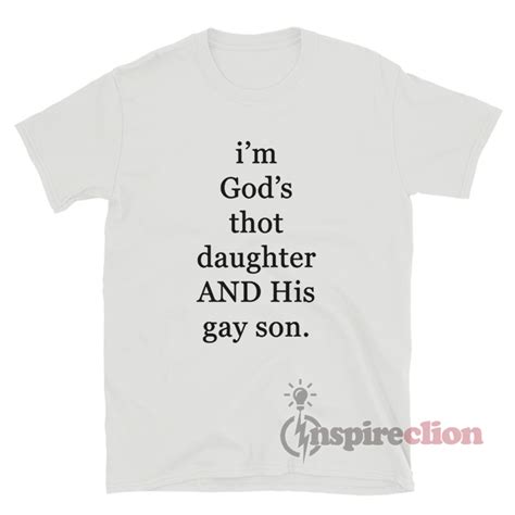 I M God S Thot Daughter And His Gay Son T Shirt Inspireclion