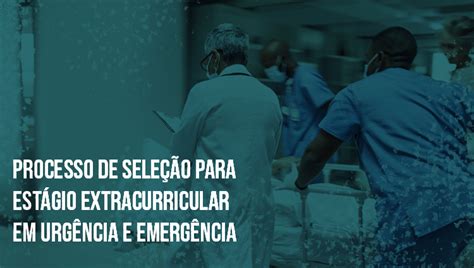 PROCESSO DE SELEÇÃO PARA ESTÁGIO EXTRACURRICULAR EM MEDICINA DE