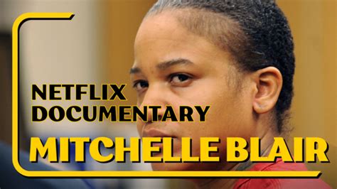 Mitchelle Blair Documentary Netflix: Story of a Killer Mom