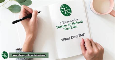 I Received A Notice Of Federal Tax Lien What Is It And What Do I Do