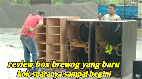 Review Box Baru Brewogkok Suaranya Sampai Begini YouTube