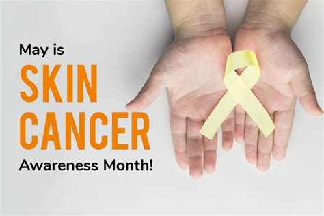 Fight Skin Cancer This May Skin Cancer Awareness And Safe Guide