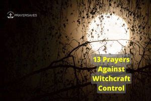 Powerful Prayers Against Witchcraft Control