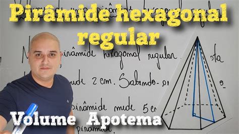 Volume Da Pir Mide Hexagonal Regular Youtube