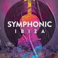 Symphonic Ibiza Tickets Tour Dates Stereoboard