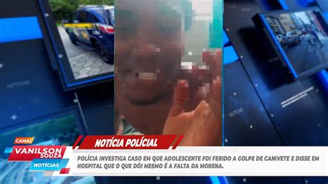 POLÍCIA INVESTIGA CASO EM QUE ADOLESCENTE FOI FERIDO A GOLPE DE