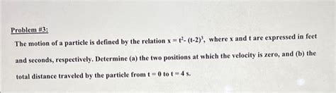 Solved Problem The Motion Of A Particle Is Defined By Chegg