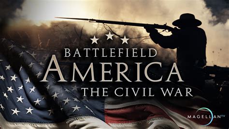 Exclusive: Battlefield America: The Civil War Debuts on MagellanTV on ...