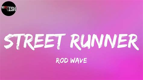 Rod Wave - Street Runner (Lyrics) - YouTube